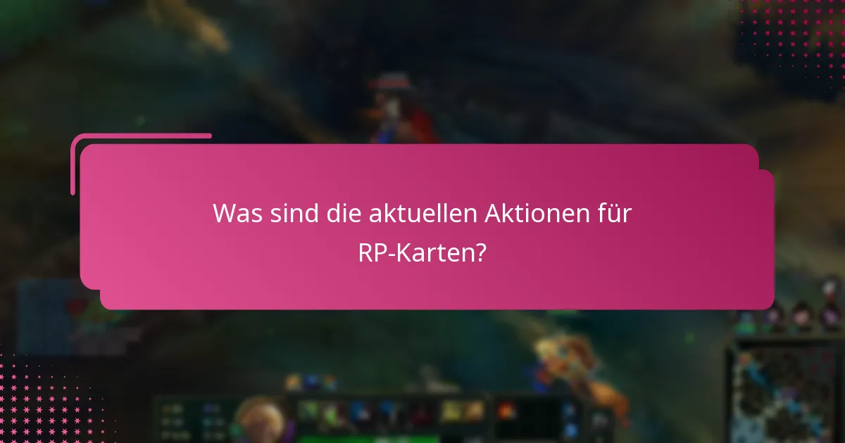 Welche exklusiven Items können mit RP-Karten erhalten werden?