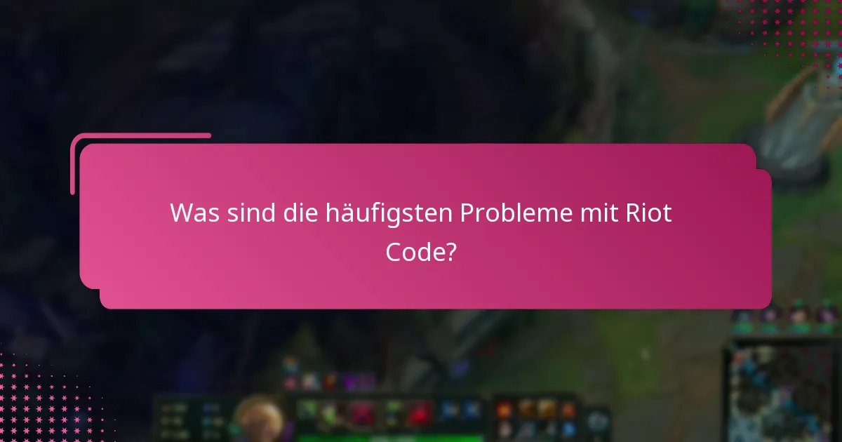 Wo finde ich Unterstützung bei der Fehlersuche zu Riot Code?