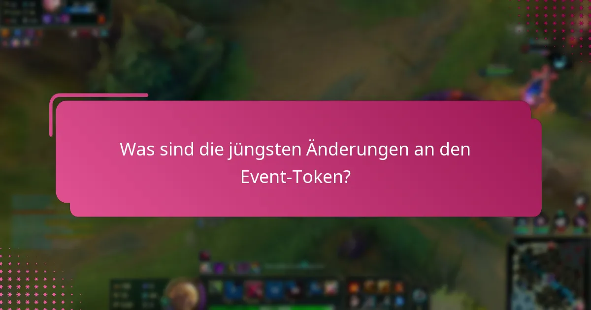Was sind die neuen Richtlinien bezüglich der Event-Token?