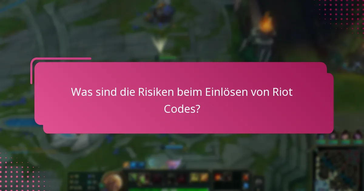Wann werden neue Riot Codes veröffentlicht?
