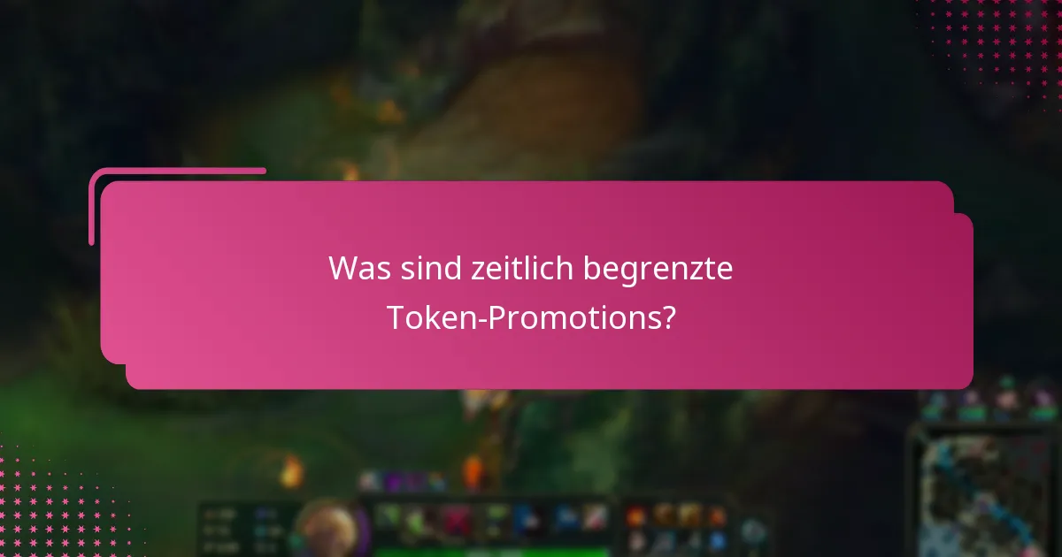 Was sind zeitlich begrenzte Token-Promotions?