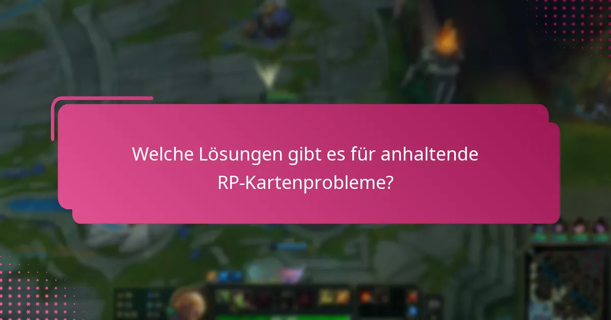 Wo finde ich Support-Kontakte für RP-Kartenprobleme?