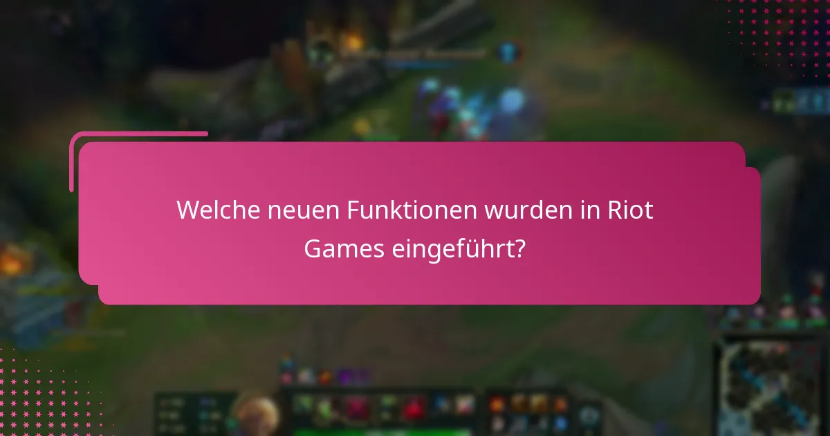 Wie wirken sich die Riot Code-Updates auf das Spielerlebnis aus?