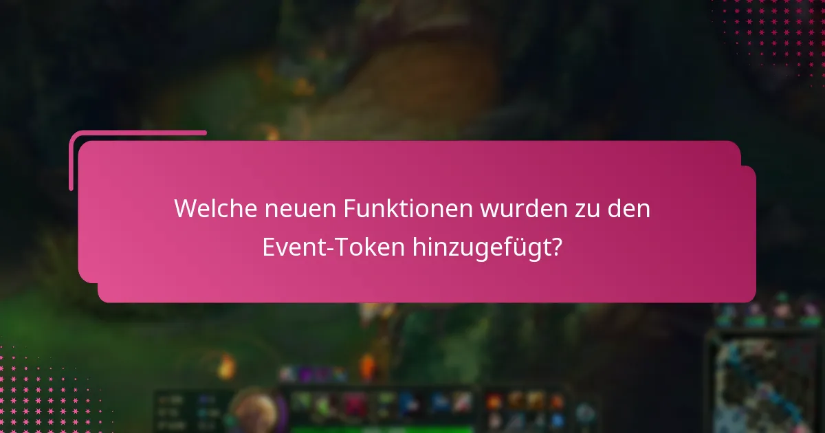 Was sind häufige Benutzerfragen zu den Updates der Event-Token?