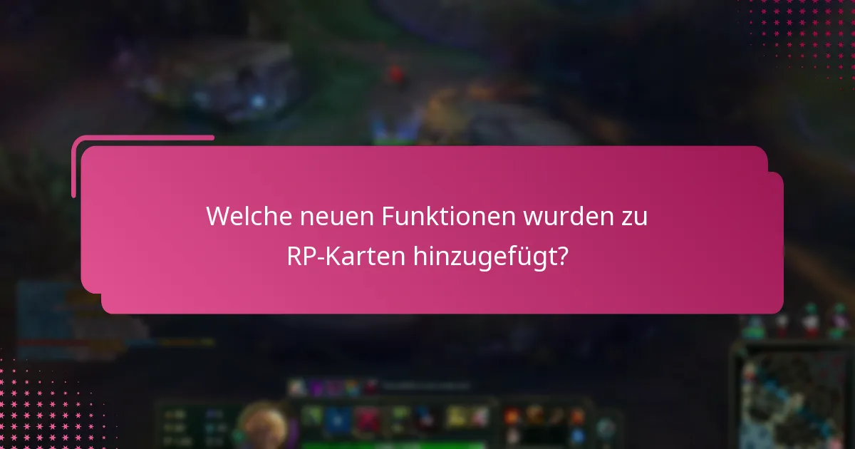 Wie wirken sich die jüngsten Änderungen auf die Einlösung von RP-Karten aus?