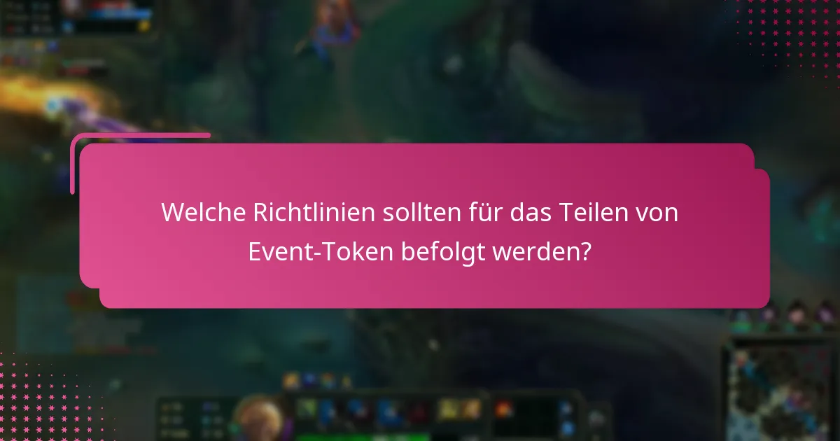 Was sind die besten Praktiken für die Implementierung des Teilens von Event-Token?