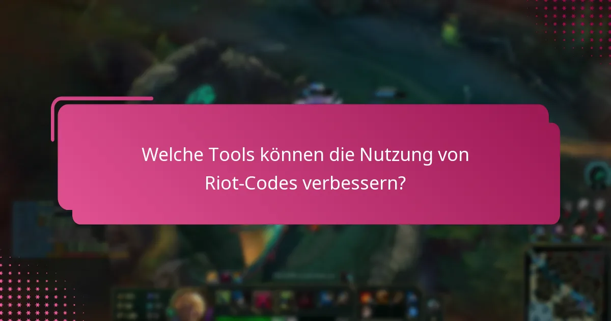 Wo finde ich Riot-Codes?