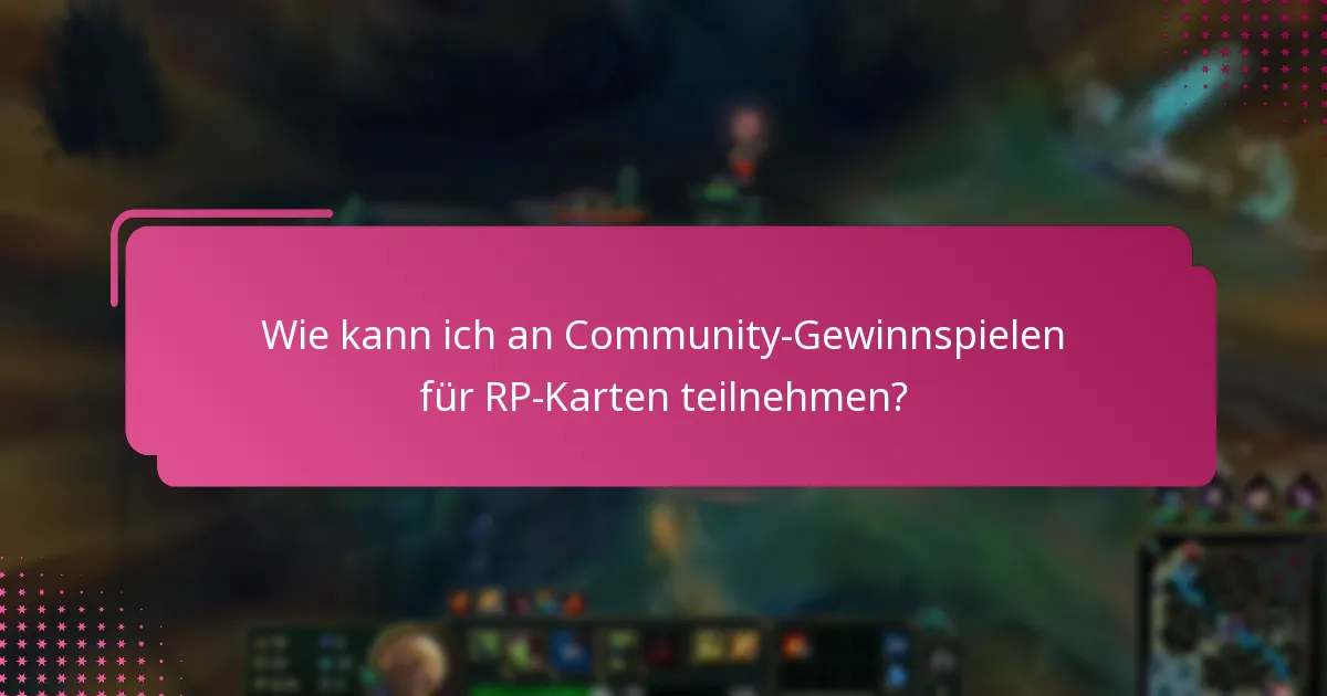 Wie kann ich an Community-Gewinnspielen für RP-Karten teilnehmen?